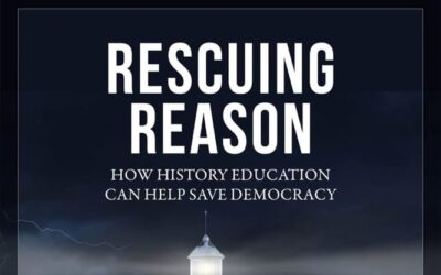 Book Review: Rescuing Reason: How History Education Can Help Save Democracy